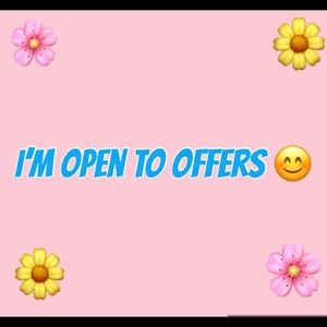 I’m open to offers 😊